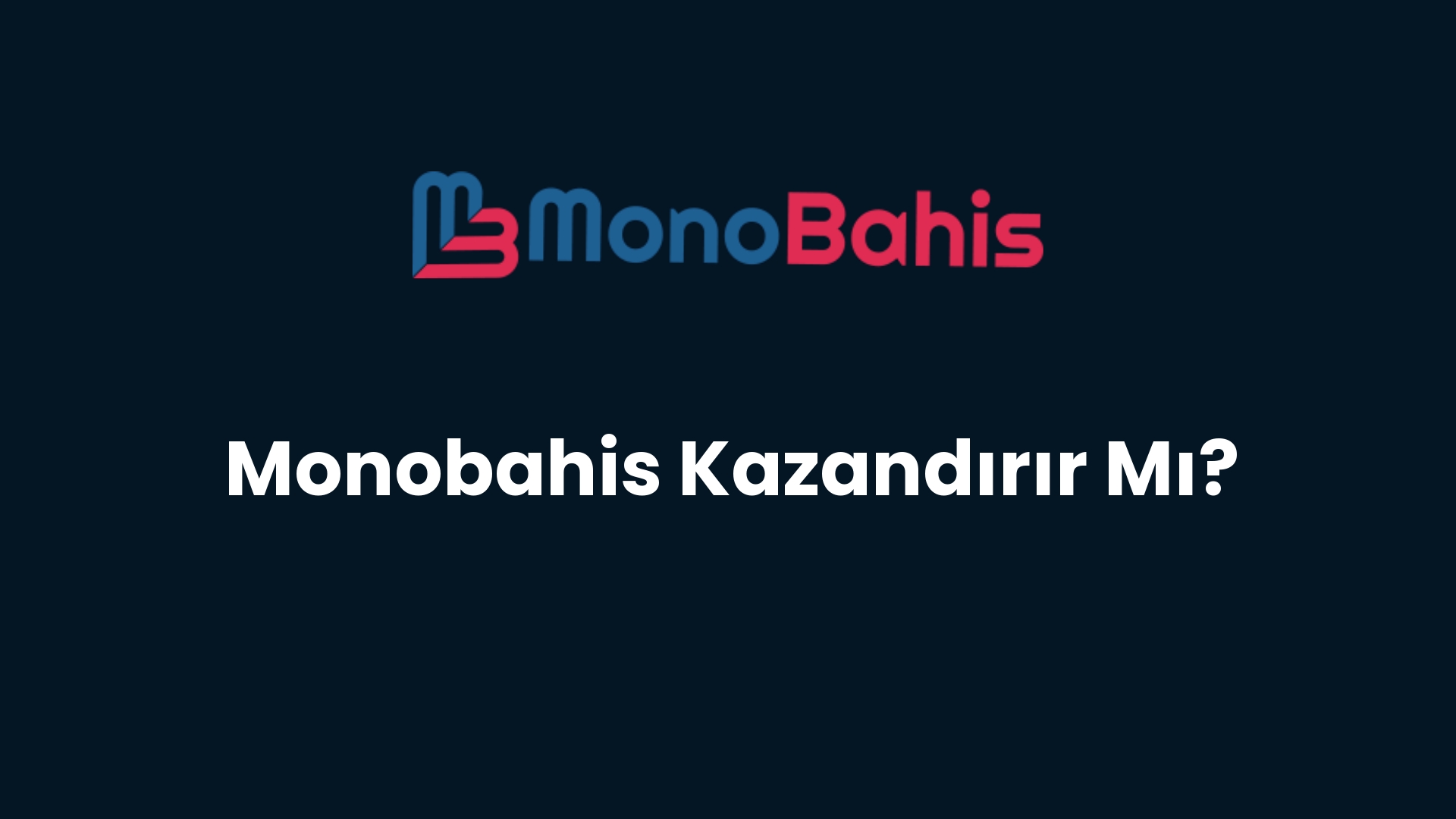 monobahis kazandirir mi 76